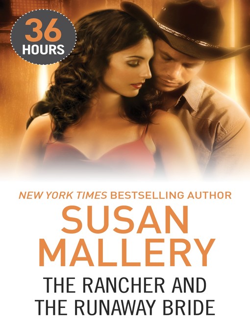 Title details for The Rancher and the Runaway Bride by Susan Mallery - Available